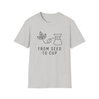 From Seed To Cup T-Shirt