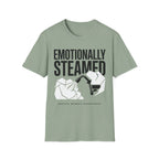 Emotionally Steamed T-Shirt