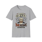 I Make Coffee And Poor Decisions T-Shirt