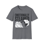 Emotionally Steamed T-Shirt