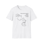 Procrastinate Now, Coffee Later T-Shirt