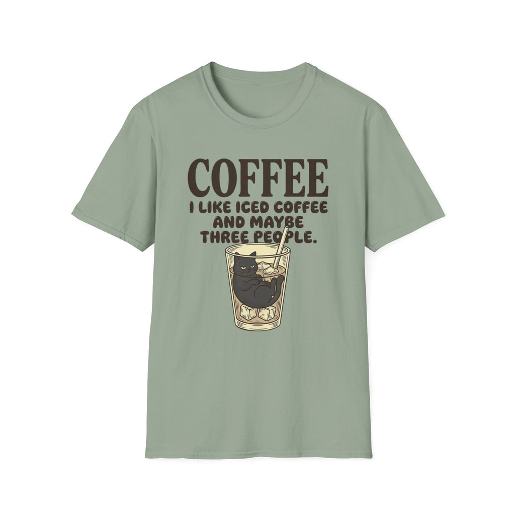 I Like Iced Coffee And Maybe Three People T-Shirt