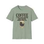 I Like Iced Coffee And Maybe Three People T-Shirt