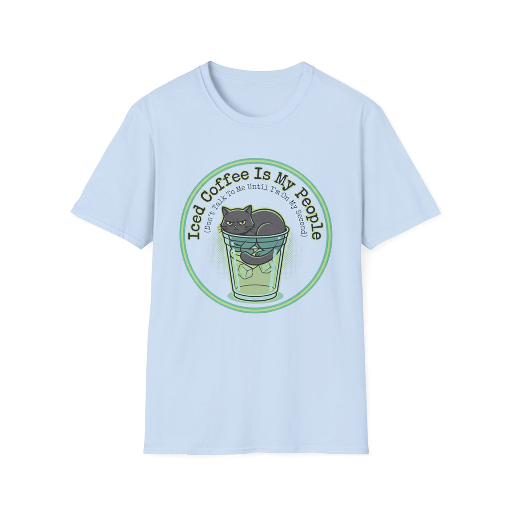 Iced Coffee Is My People T-Shirt