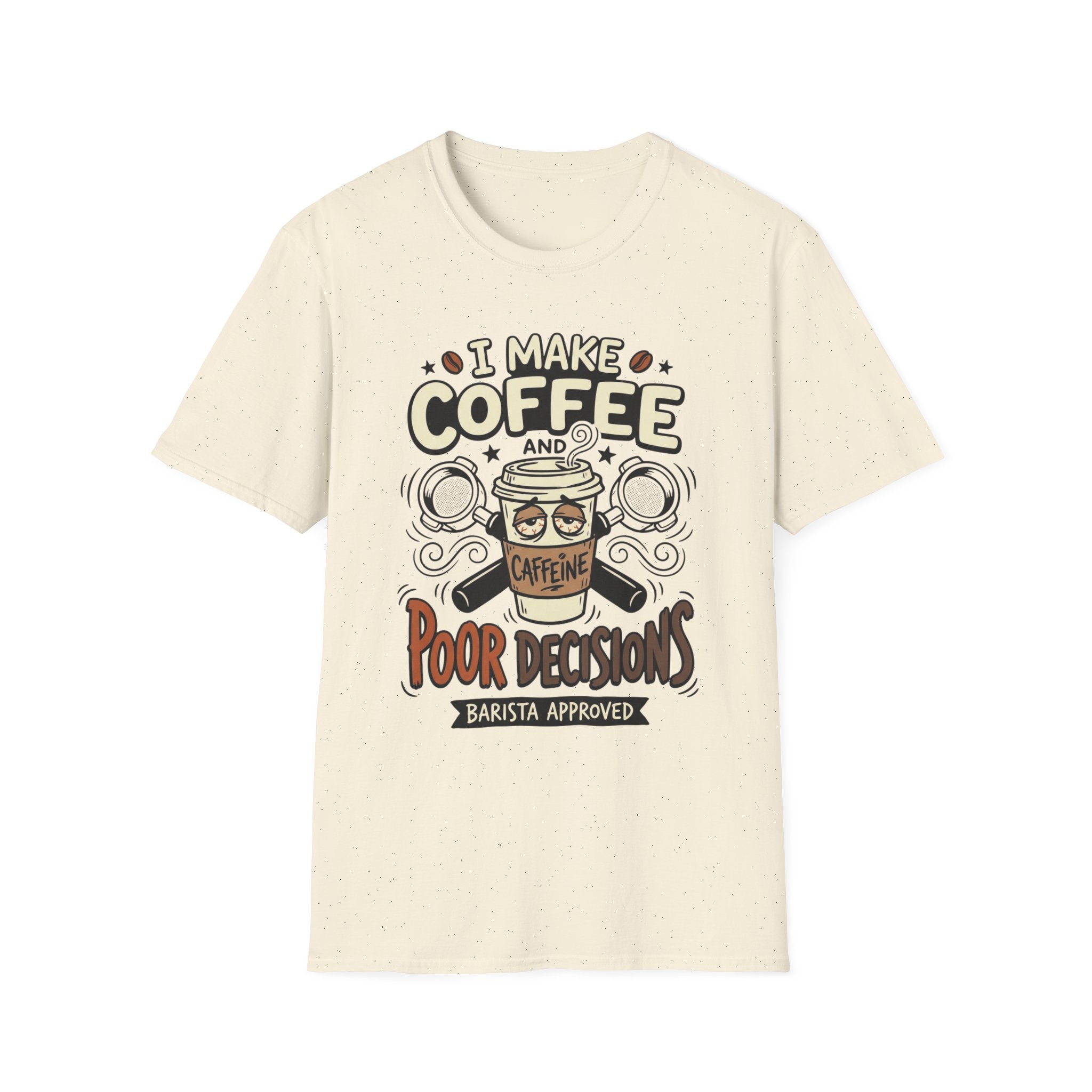 I Make Coffee And Poor Decisions T-Shirt