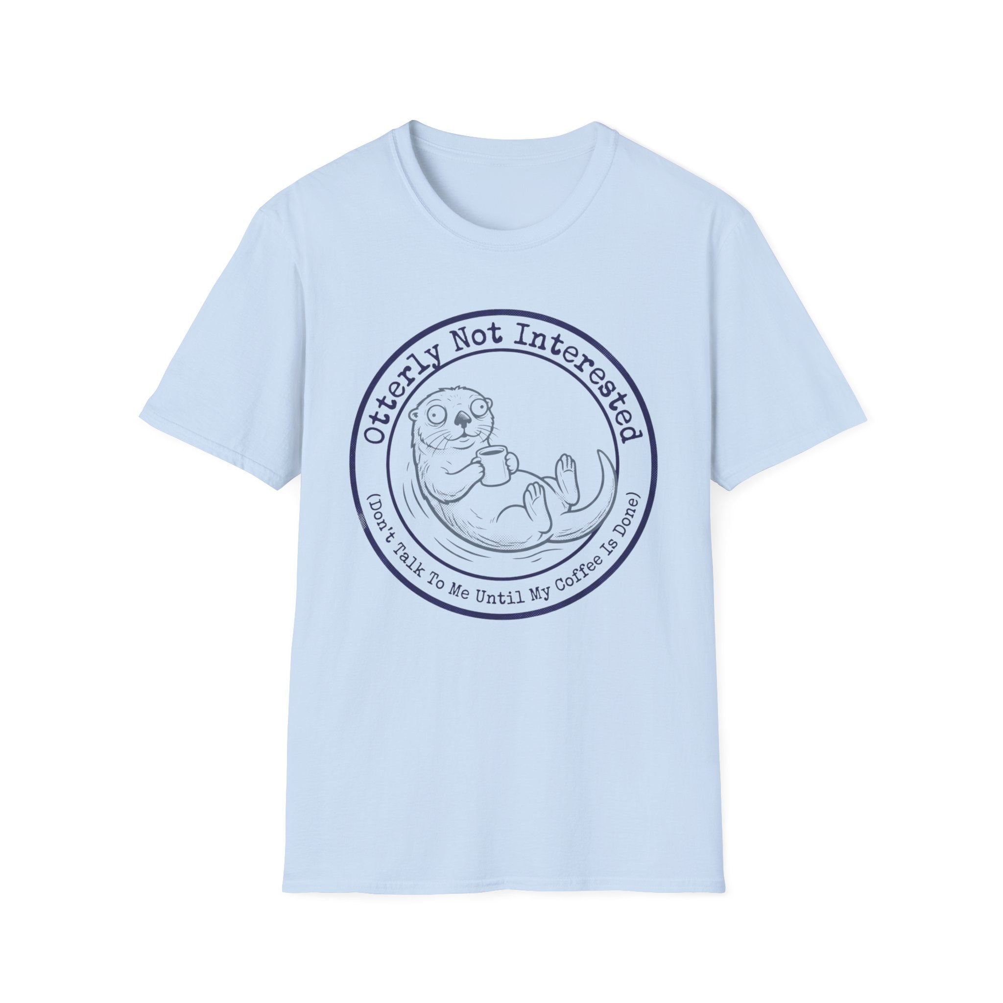 Otterly Not Interested T-Shirt