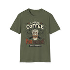 I Make Coffee And Poor Decisions T-Shirt