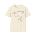 Procrastinate Now, Coffee Later T-Shirt