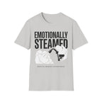Emotionally Steamed T-Shirt