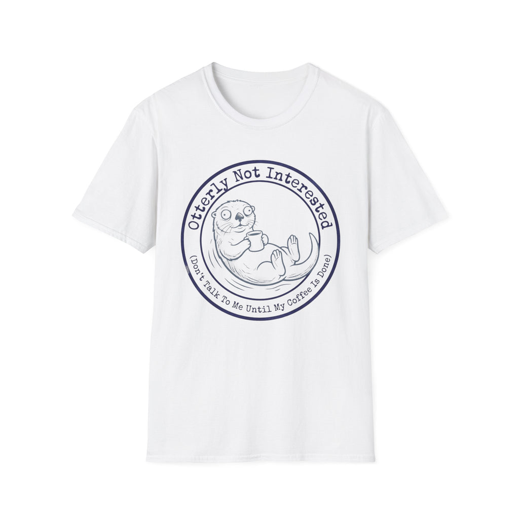 Otterly Not Interested T-Shirt