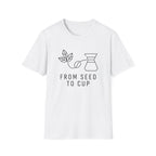 From Seed To Cup T-Shirt