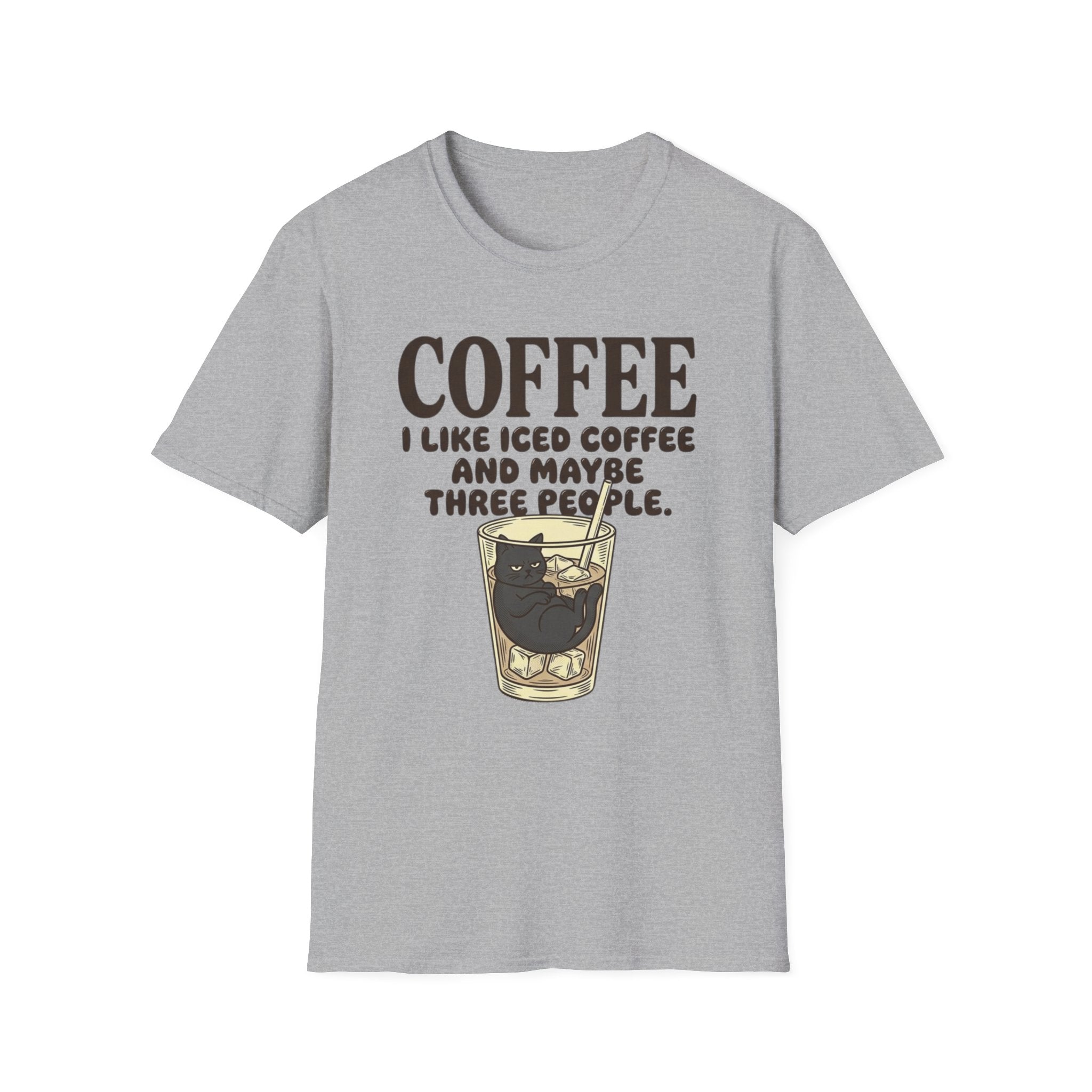 I Like Iced Coffee And Maybe Three People T-Shirt