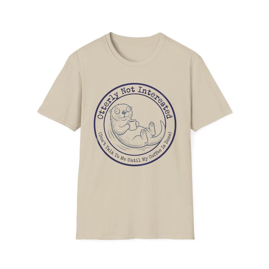 Otterly Not Interested T-Shirt