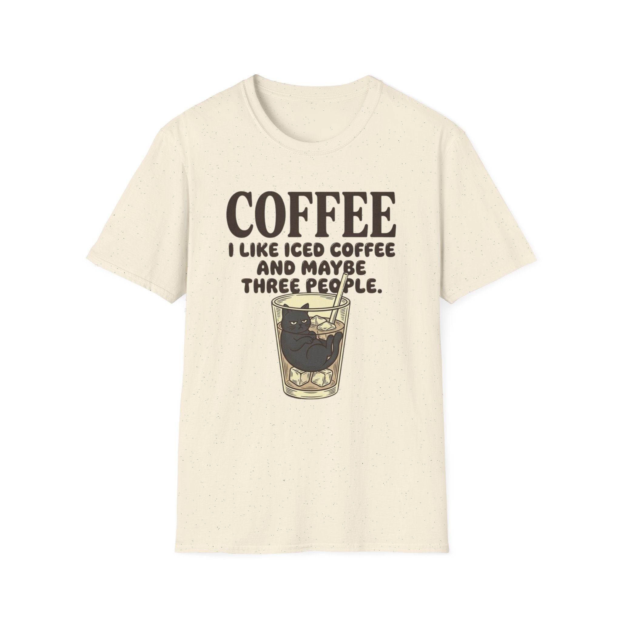 I Like Iced Coffee And Maybe Three People T-Shirt