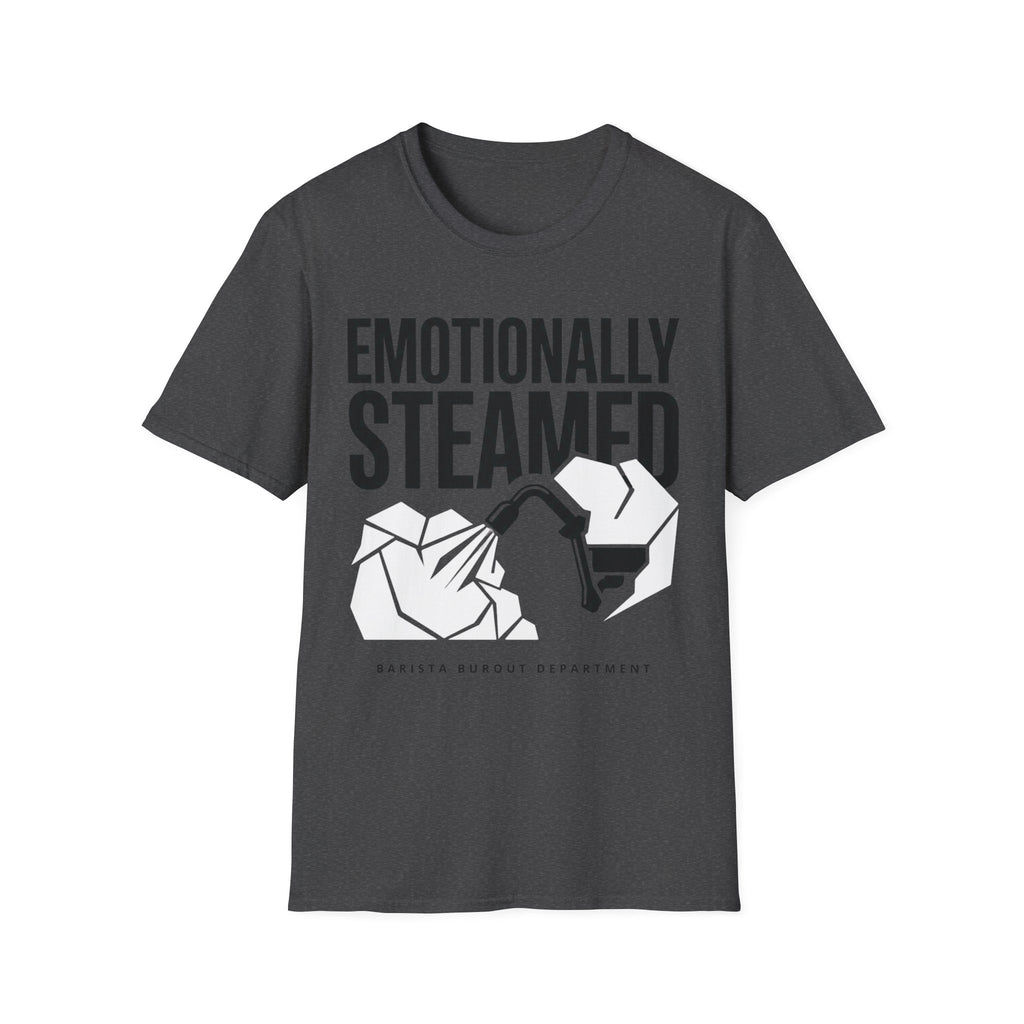 Emotionally Steamed T-Shirt