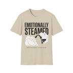 Emotionally Steamed T-Shirt
