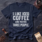 Iced Coffee & Three People Typography T-Shirt