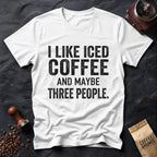 Iced Coffee & Three People Typography T-Shirt